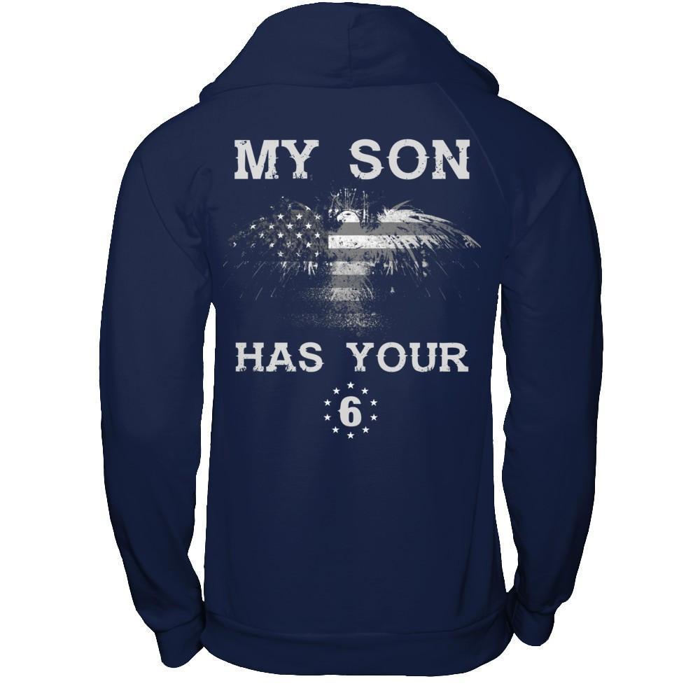 My Son Has Your Six T-Shirt & Hoodie | Teecentury.com