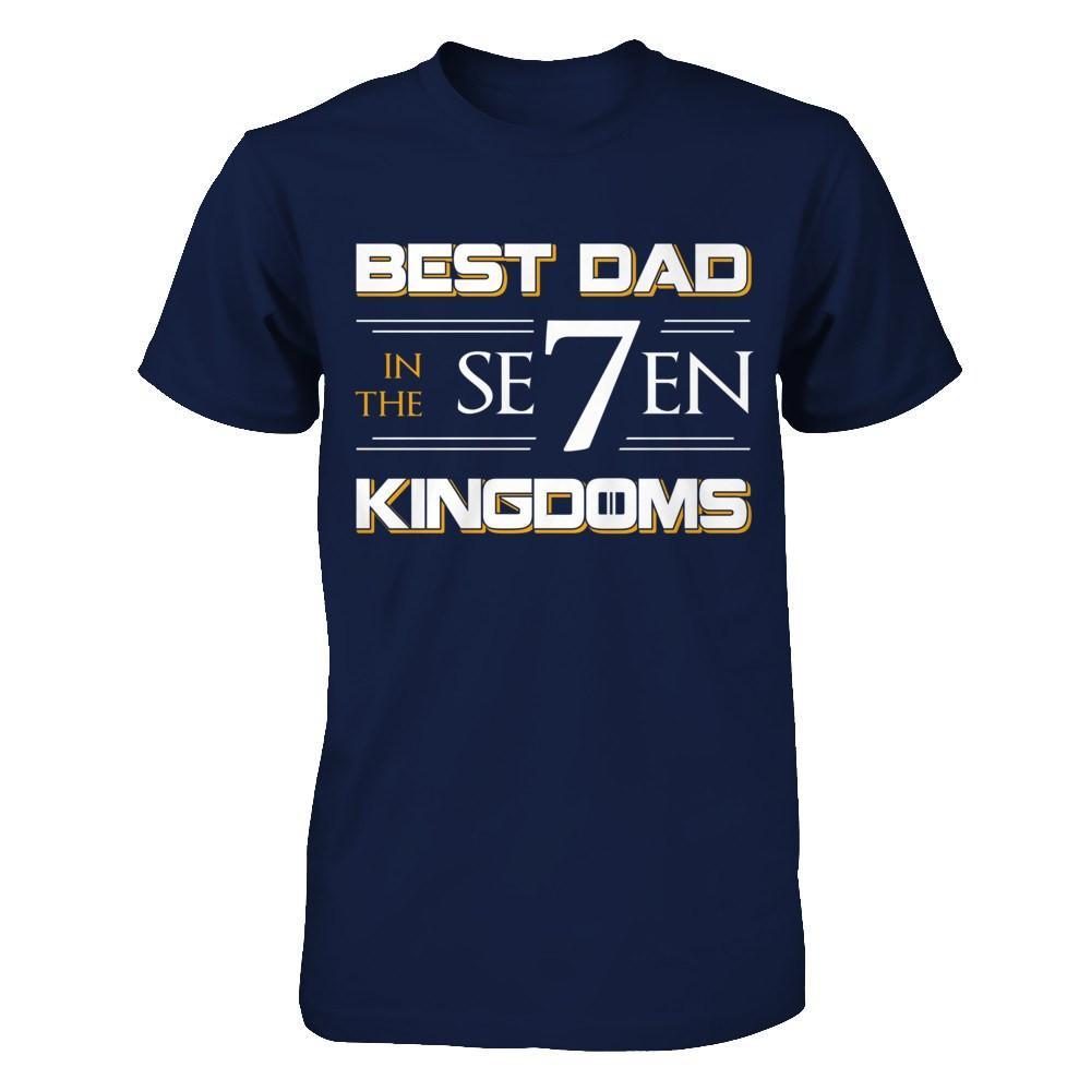 Best Dad In The Seven Kingdoms T-Shirt & Hoodie | Teecentury.com