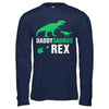 Funny Fathers Day Gift Daddysaurus Dinosaur Rex T-Shirt & Hoodie | Teecentury.com