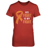 His Fight Is My Fight Multiple Sclerosis Awareness T-Shirt & Hoodie | Teecentury.com