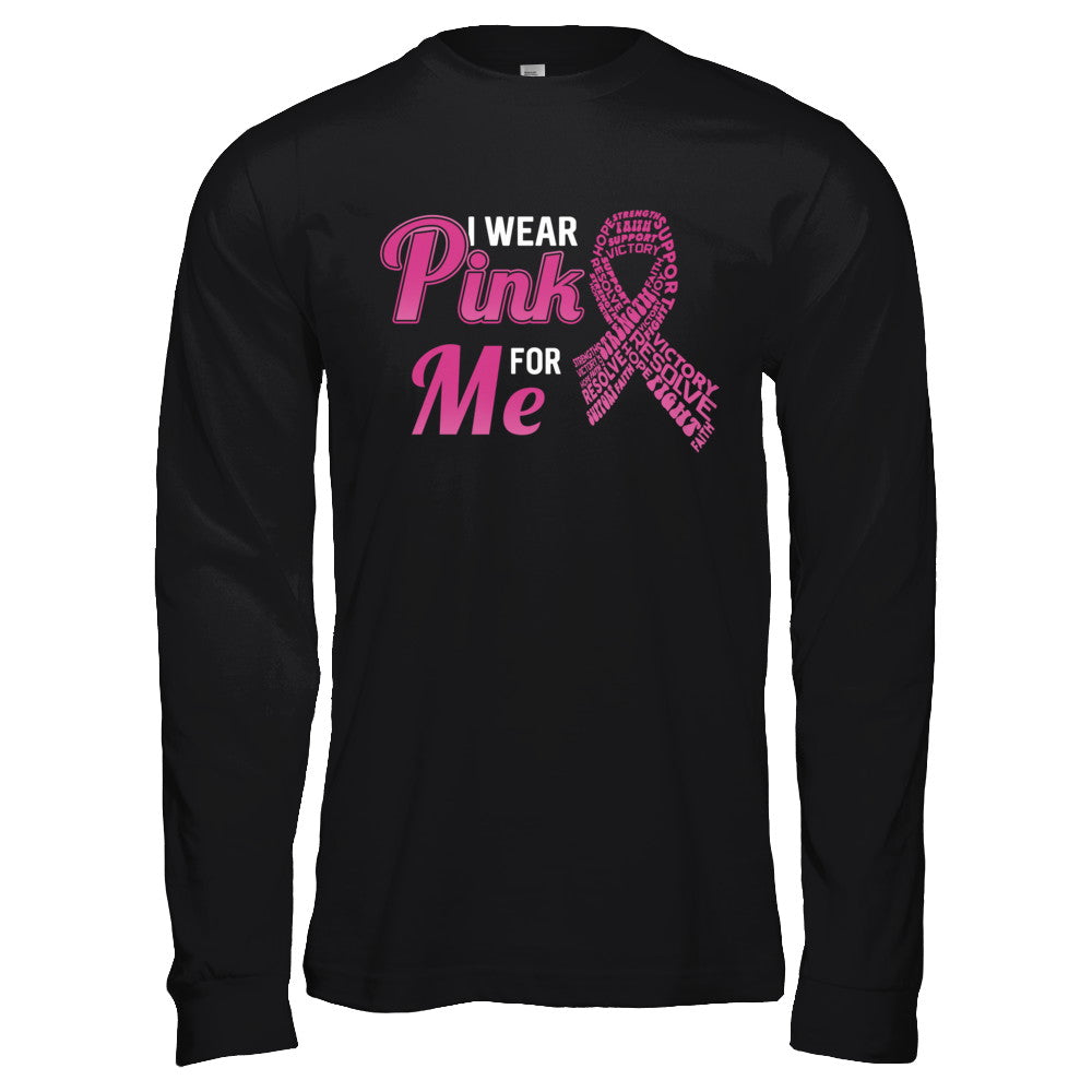I Wear Pink For Me Breast Cancer Awareness T-Shirt & Hoodie | Teecentury.com