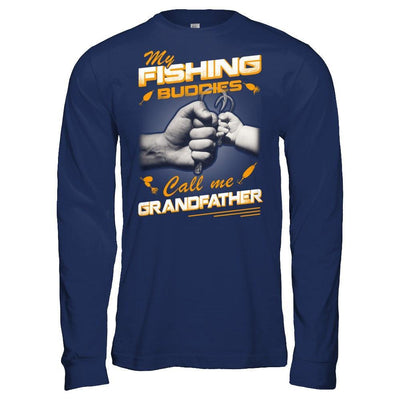My Fishing Buddies Call Me Grandfather T-Shirt & Hoodie | Teecentury.com