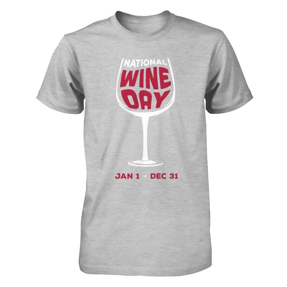National Wine Day Jan 1 Dec 31 T-Shirt & Hoodie | Teecentury.com