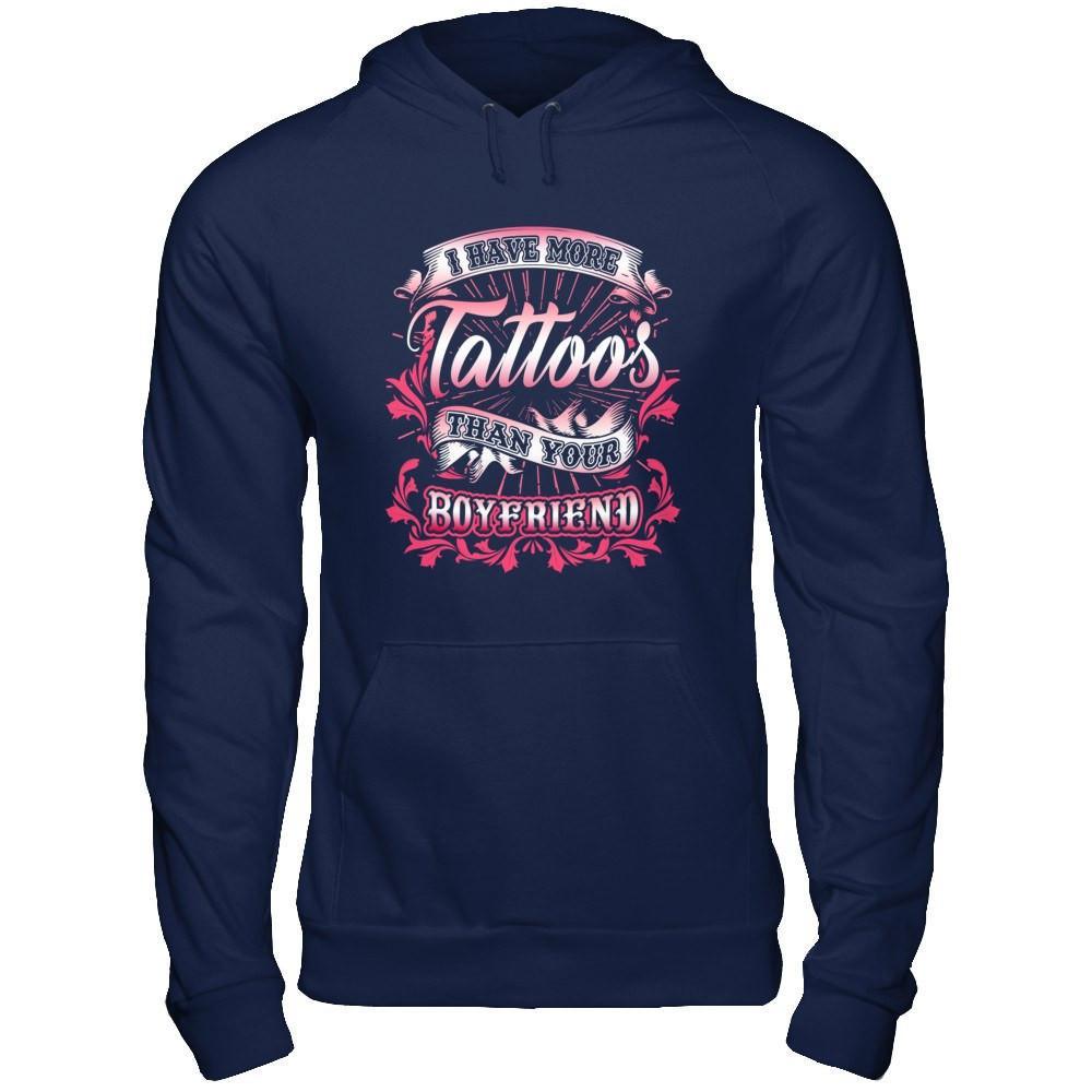 I Have More Tattoos Than Your Boyfriend T-Shirt & Hoodie | Teecentury.com
