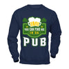You Can Find Me In Da Pub St Patrick's Day T-Shirt & Hoodie | Teecentury.com