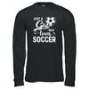 Just A Girl Who Loves Soccer T-Shirt & Tank Top | Teecentury.com