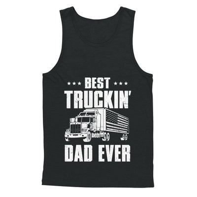 Best Truckin' Dad Ever American Flag Trucker Fathers Day T-Shirt & Hoodie | Teecentury.com