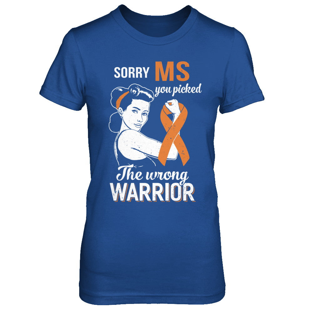 Sorry MS You Picked The Wrong Warrior Multiple Sclerosis T-Shirt & Hoodie | Teecentury.com
