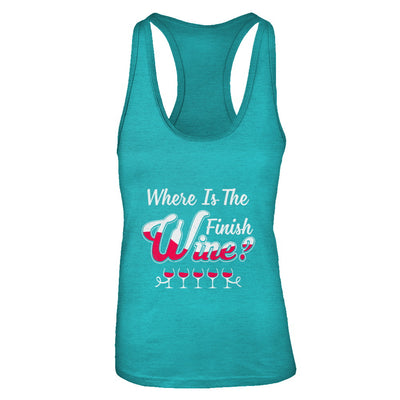 Where Is The Finish Wine T-Shirt & Tank Top | Teecentury.com