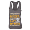 Boxer I'm Telling You I'm Not A Boxer My Mom Said T-Shirt & Tank Top | Teecentury.com