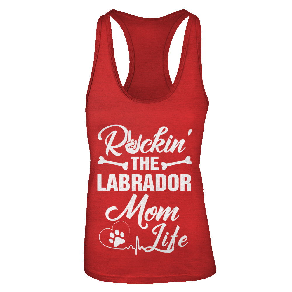 Rockin The Labrador Mom Life T-Shirt & Tank Top | Teecentury.com