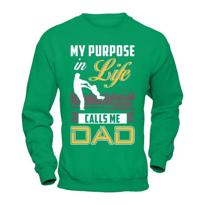 My Purpose In Life Calls Me Dad T-Shirt & Hoodie | Teecentury.com