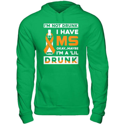 I'm Not Drunk I Have Ms Okay Maybe I'm A 'Lil Drunk T-Shirt & Hoodie | Teecentury.com