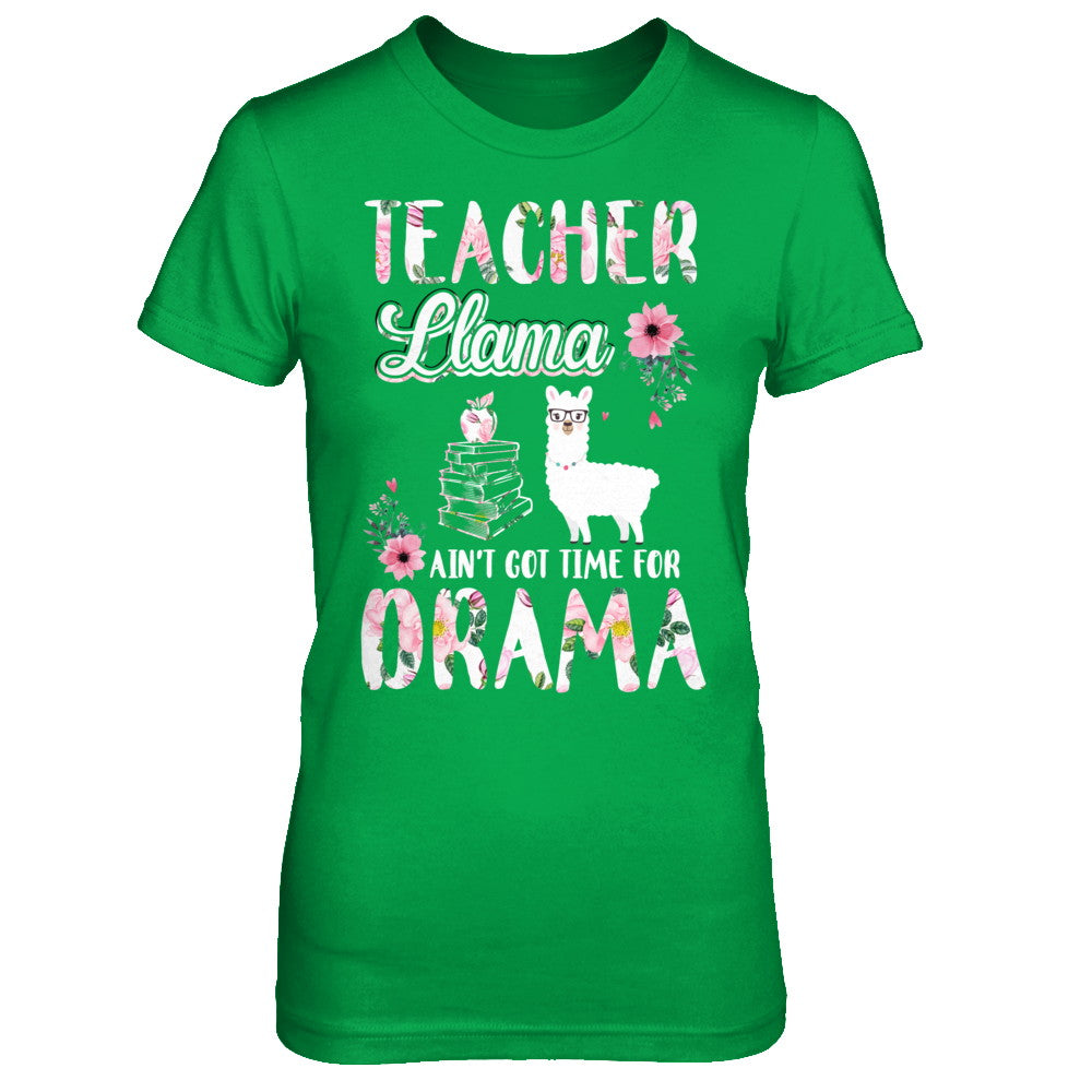 Teacher Llama Ain't Got Time For Your Drama T-Shirt & Hoodie | Teecentury.com