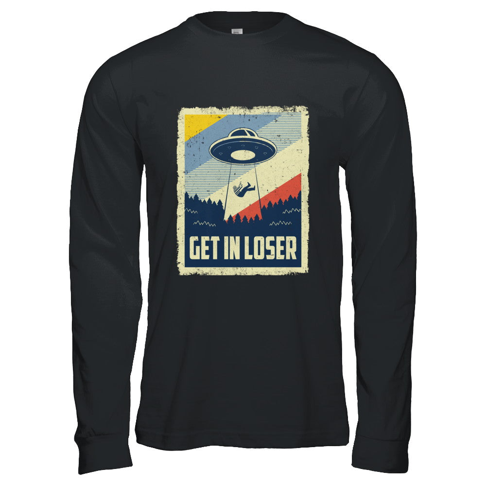 Vintage Get In Loser T-Shirt & Hoodie | Teecentury.com