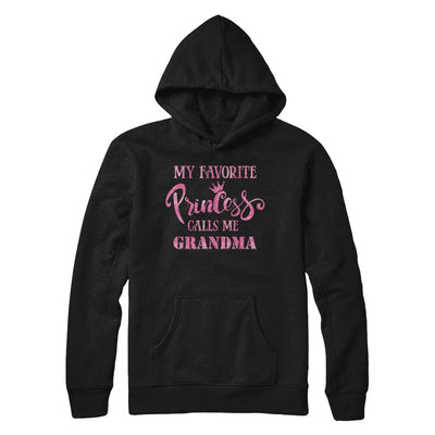 My Favorite Princess Calls Me Grandma T-Shirt & Hoodie | Teecentury.com