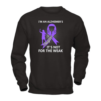 I'm An Alzheimer's Daughter It's Not For The Weak T-Shirt & Hoodie | Teecentury.com