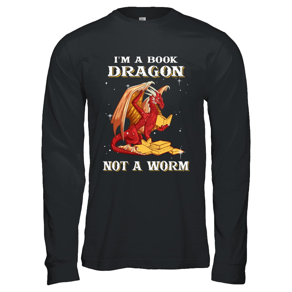 Reading Book I'm A Book Dragon Not A Worm T-Shirt & Hoodie | Teecentury.com