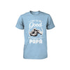 I Try To Be Good But I Take After My Papa Toddler Kids Youth Youth Shirt | Teecentury.com