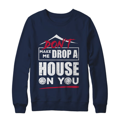 Don't Make Me Drop A House On You Halloween Witches T-Shirt & Sweatshirt | Teecentury.com