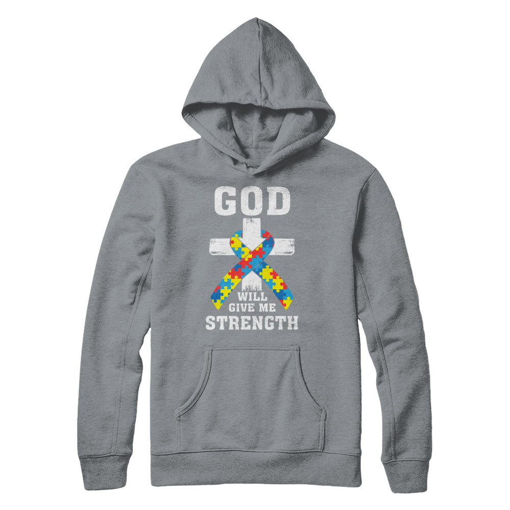 God Will Give Me Strength Autism Awareness Ribbon T-Shirt & Hoodie | Teecentury.com