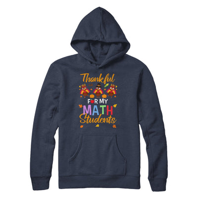 Thankful For My Math Students Teacher Thanksgiving Day T-Shirt & Hoodie | Teecentury.com