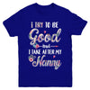 Toddler Kids I Try To Be Good But I Take After My Nanny Youth Youth Shirt | Teecentury.com