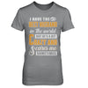 I Have The Best Husband In The World He's A Bit Crazy T-Shirt & Hoodie | Teecentury.com