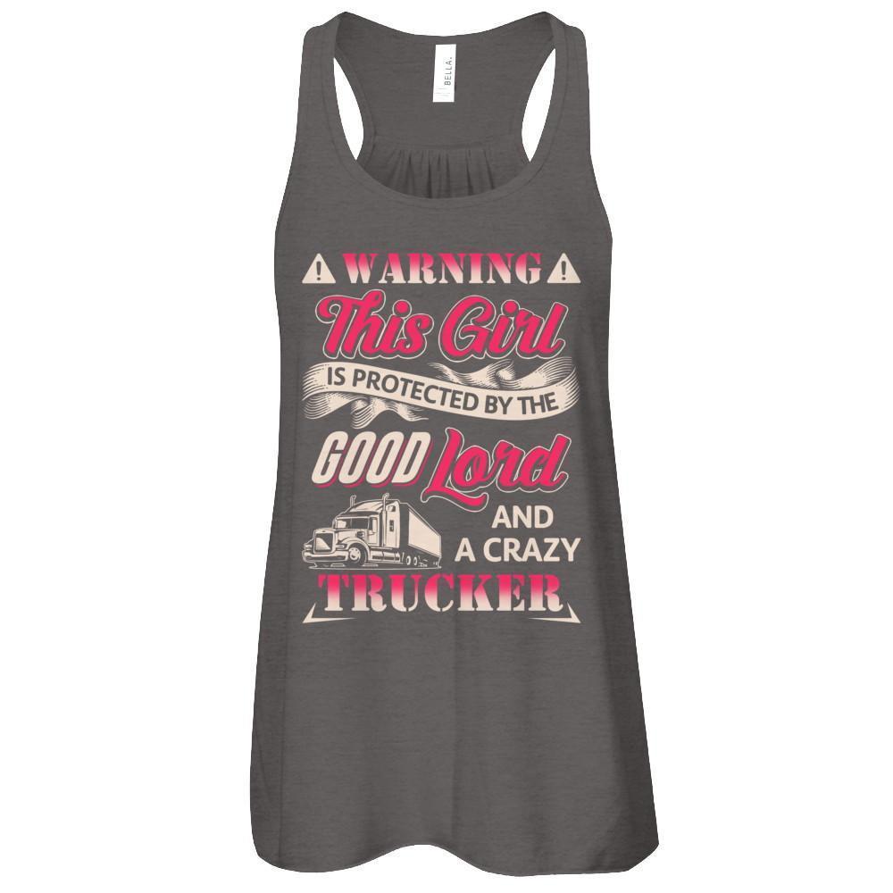 This Girl Is Protected By The Good Lord And A Crazy Trucker T-Shirt & Tank Top | Teecentury.com