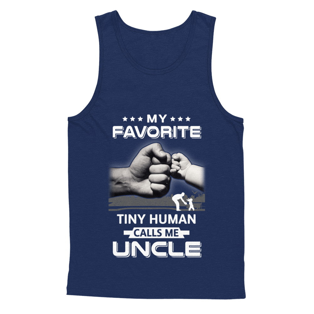 My Favorite Tiny Human Calls Me Uncle T-Shirt & Hoodie | Teecentury.com