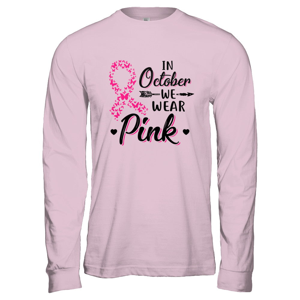In October We Wear Pink Breast Cancer Awareness T-Shirt & Hoodie | Teecentury.com