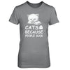 Cats Because People Suck T-Shirt & Tank Top | Teecentury.com