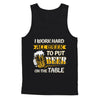 I Work Hard All Week To Put Beer On The Table T-Shirt & Hoodie | Teecentury.com