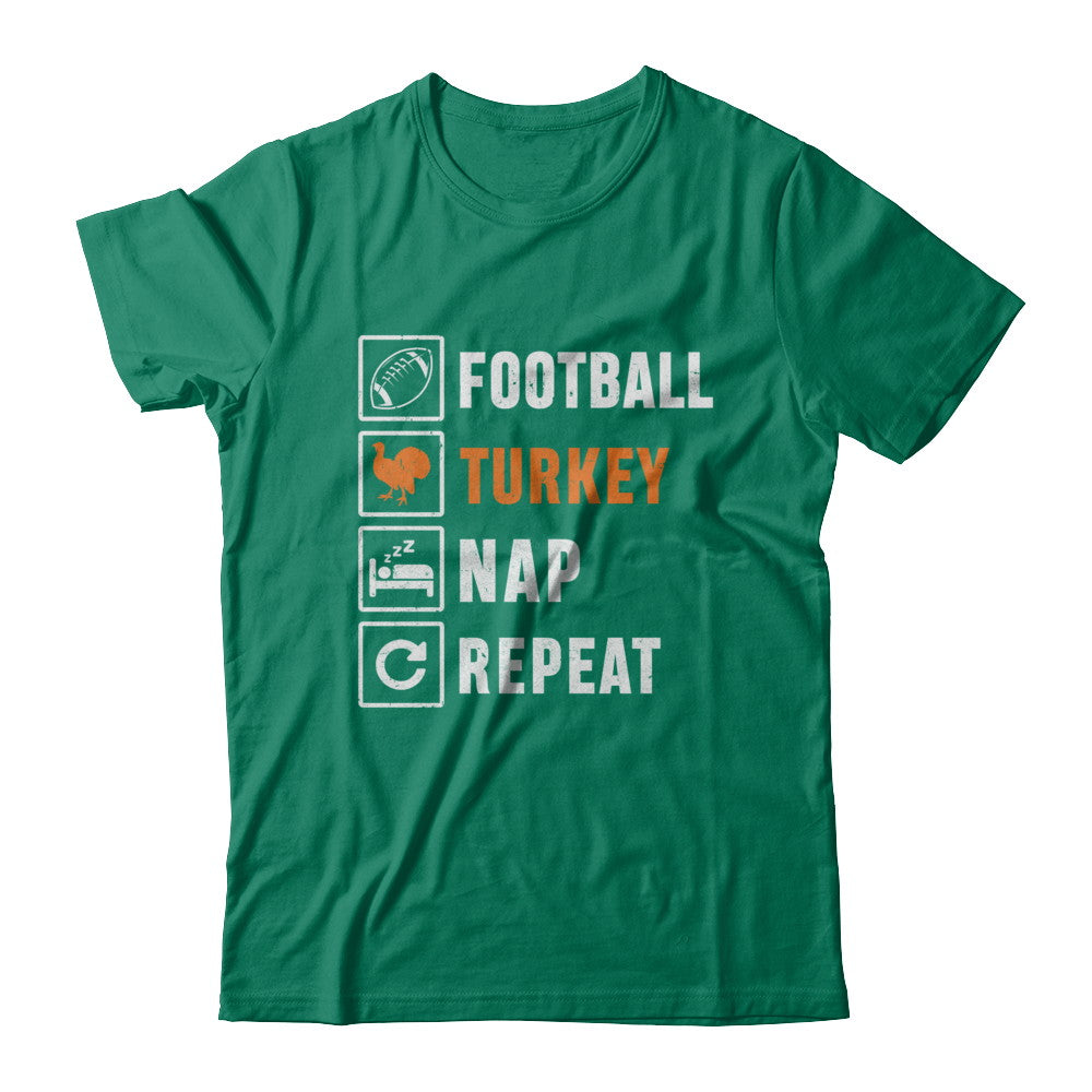 Football Turkey Nap Repeat Funny Thanksgiving Day T-Shirt & Sweatshirt | Teecentury.com