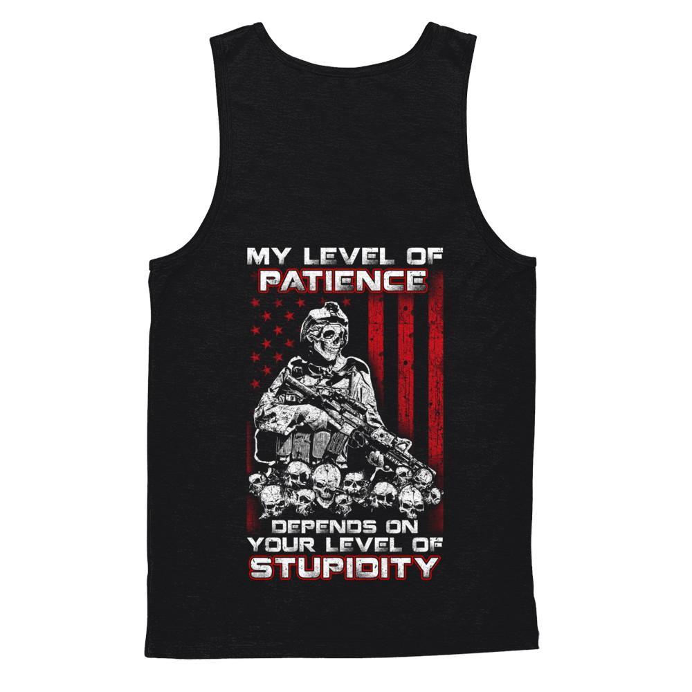 Veteran Men My Level Of Patience Depends On Your Level Of Stupidity T-Shirt & Hoodie | Teecentury.com