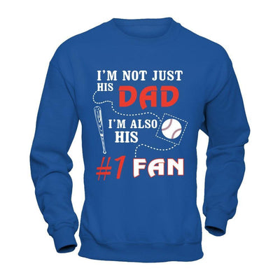 I'm Not Just His Dad I'm Also His Fan Baseball Dad T-Shirt & Hoodie | Teecentury.com