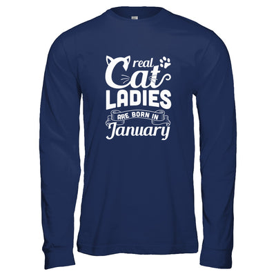Real Cat Ladies Are Born In January Cat Day T-Shirt & Tank Top | Teecentury.com