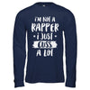 I'm Not A Rapper I Just Cuss A Lot Funny Rapper T-Shirt & Hoodie | Teecentury.com