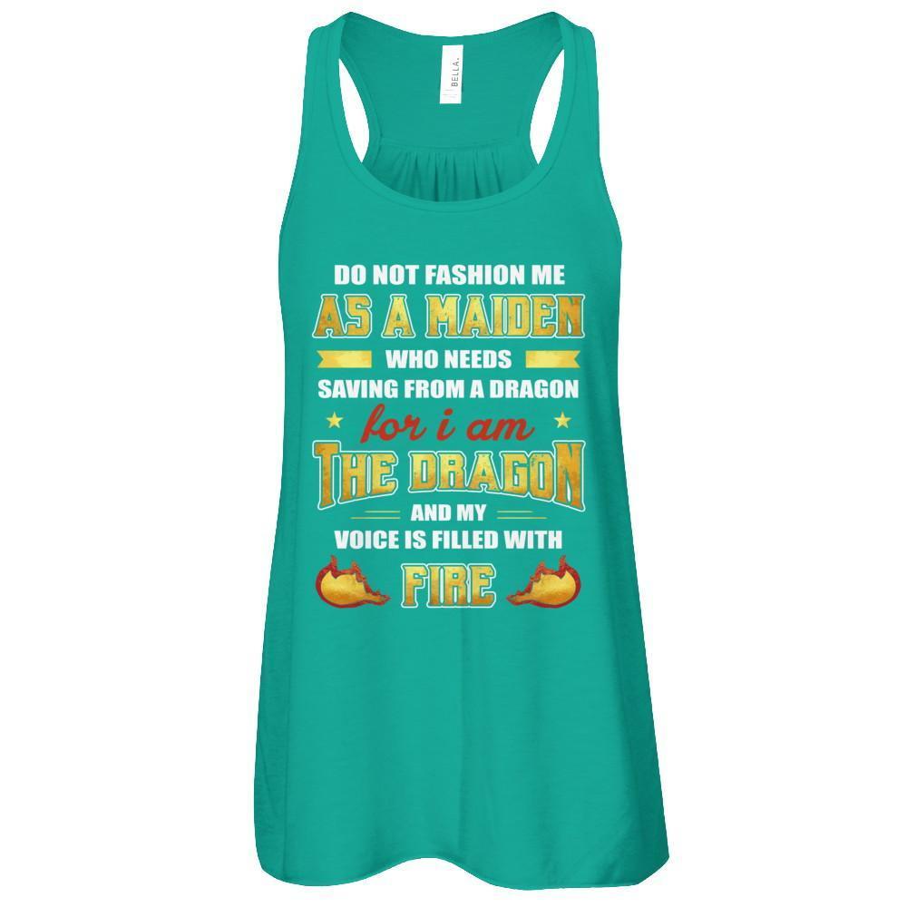 I Am The Dragon And My Voice Is Filled With Fire T-Shirt & Tank Top | Teecentury.com