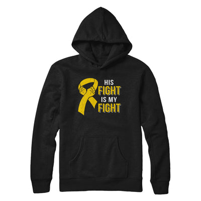 His Fight Is My Fight Childhood Cancer Yellow Ribbon T-Shirt & Hoodie | Teecentury.com