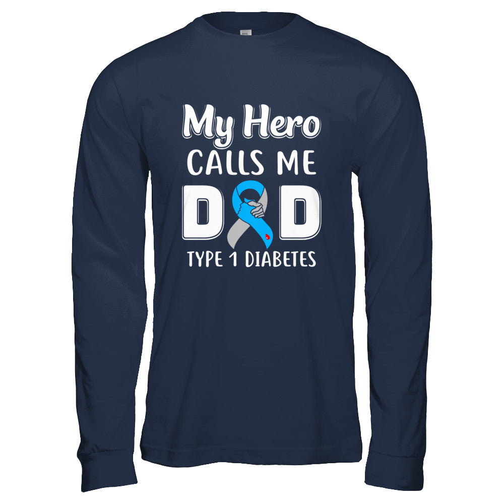 Son Daughter My Hero Calls Me Dad T1D Type1 Diabetes T-Shirt & Hoodie | Teecentury.com