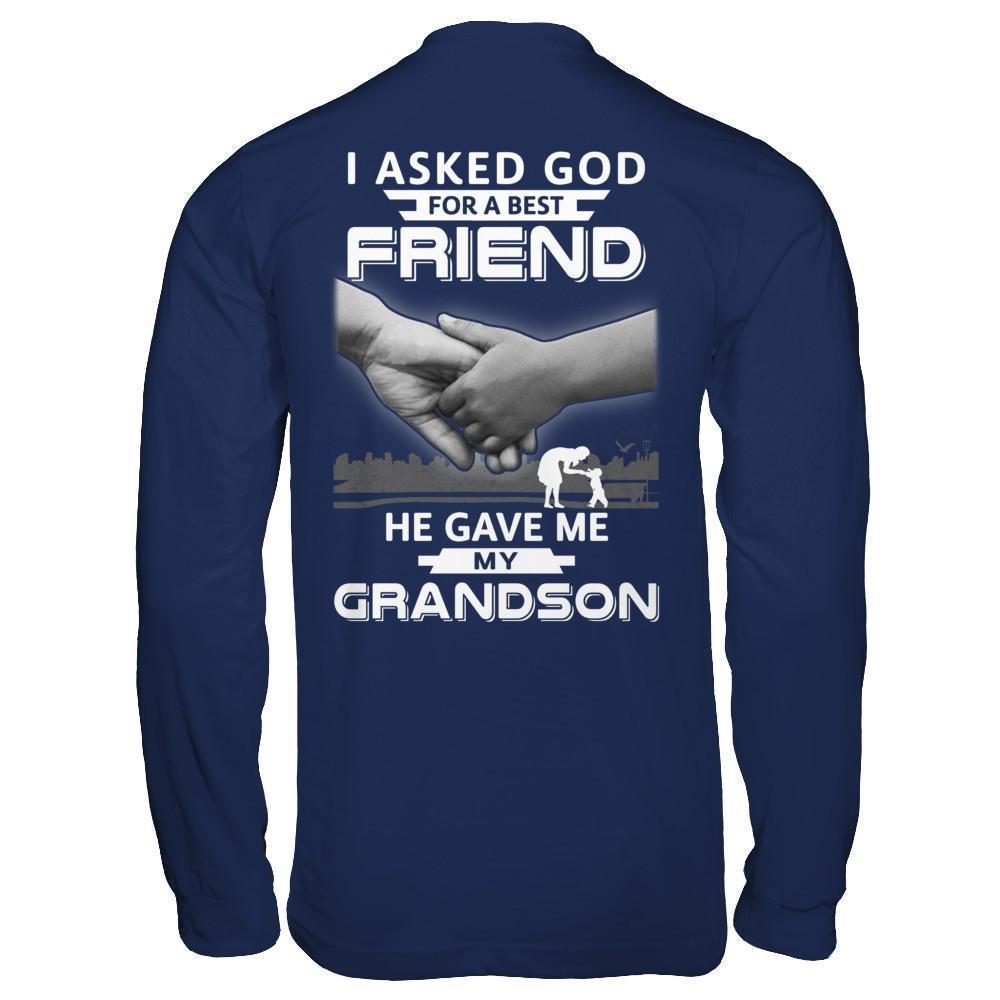 I Asked God For A Best Friend He Gave Me My Grandson T-Shirt & Hoodie | Teecentury.com