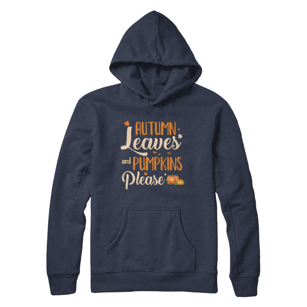 Autumn Leaves And Pumpkins Please T-Shirt & Hoodie | Teecentury.com