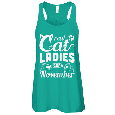 Real Cat Ladies Are Born In November Cat Day T-Shirt & Tank Top | Teecentury.com