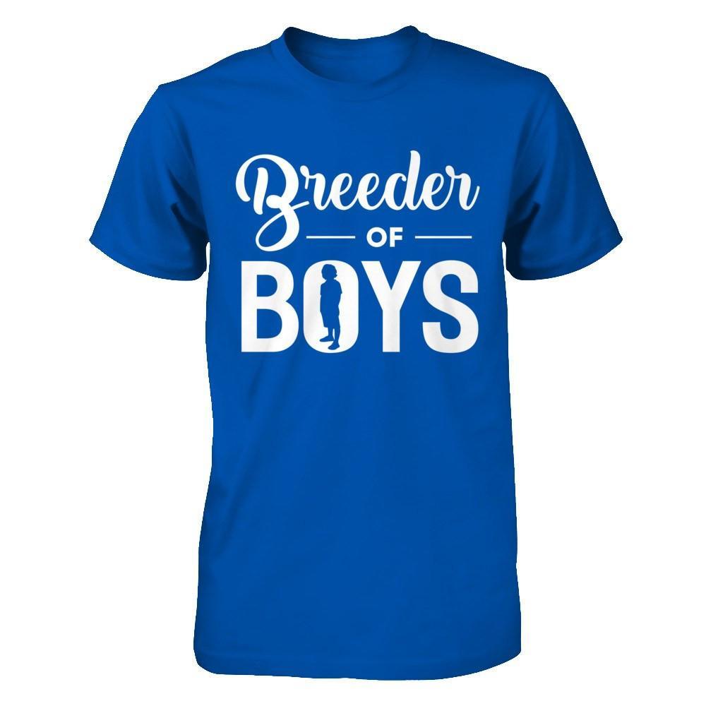 Breeder Of Boys T-Shirt & Hoodie | Teecentury.com