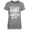 Best Freakin Aunt And Godmother Ever T-Shirt & Hoodie | Teecentury.com