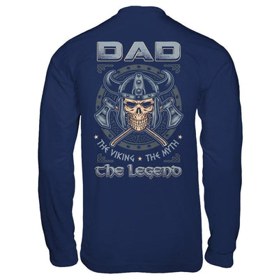 Dad The Viking The Myth The Legend T-Shirt & Hoodie | Teecentury.com
