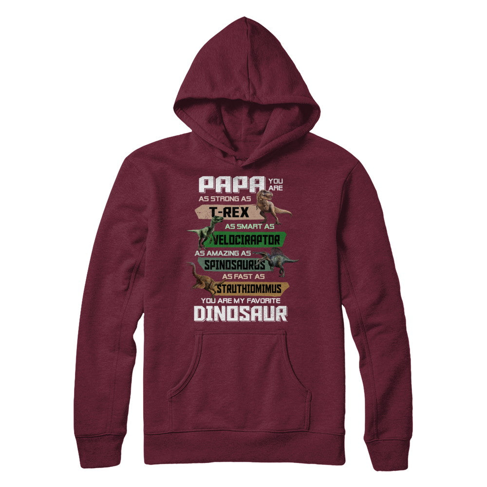 Papa You're My Favorite Dinosaur T-Rex Fathers Day T-Shirt & Hoodie | Teecentury.com