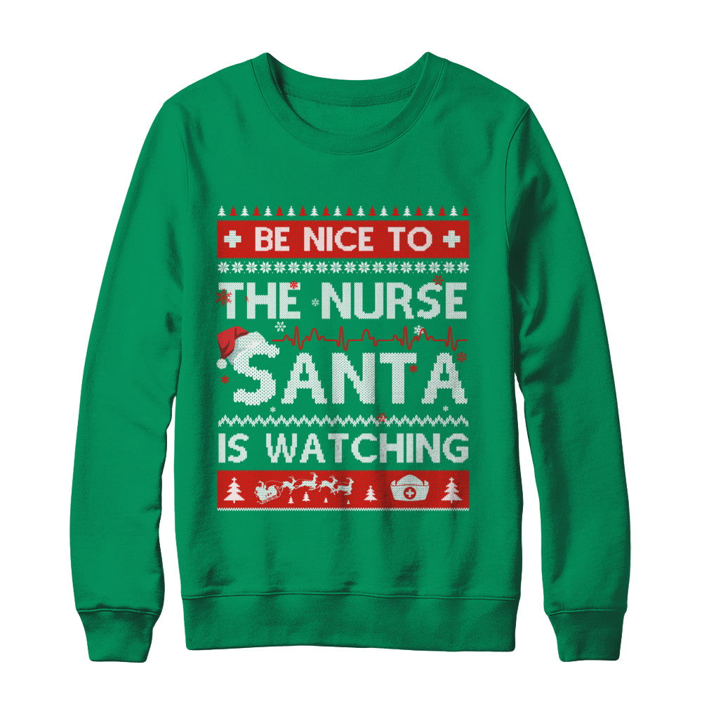 Be Nice To The Nurse Santa Is Watching Ugly Sweater T-Shirt & Sweatshirt | Teecentury.com