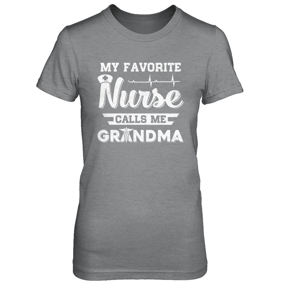 My Favorite Nurse Calls Me Grandma Mothers Day Gift T-Shirt & Hoodie | Teecentury.com